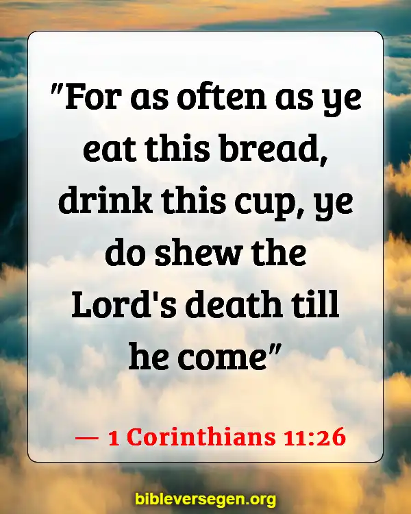 Bible Verses About Jesus Return (1 Corinthians 11:26)