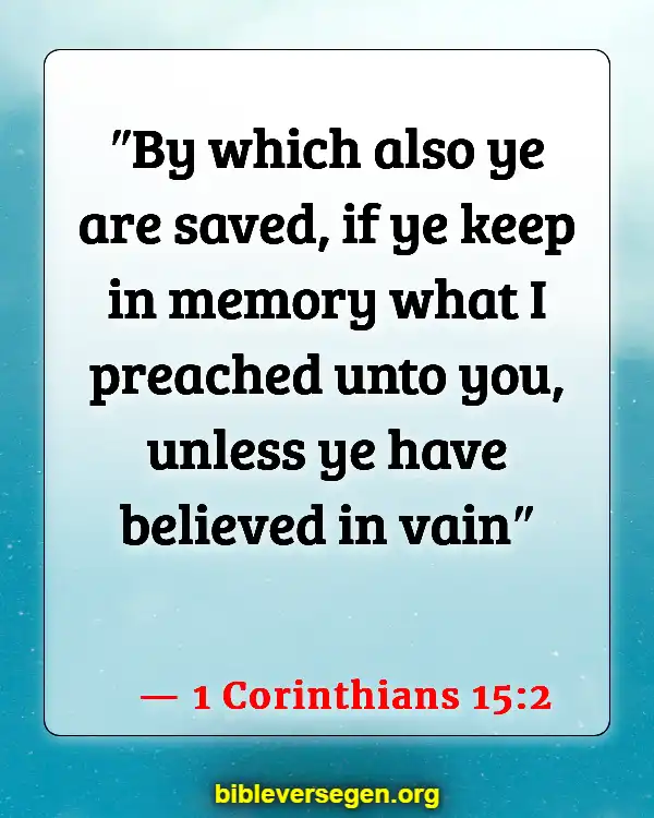 Bible Verses About Death Of Loved Ones (1 Corinthians 15:2)