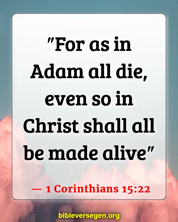 Bible Verses About Death Of Loved Ones (1 Corinthians 15:22)
