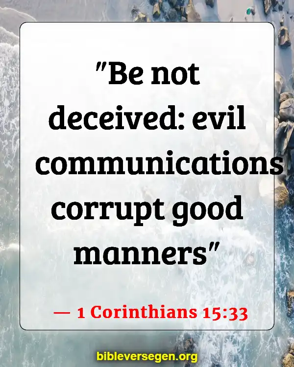 Bible Verses About How To Treat People (1 Corinthians 15:33)