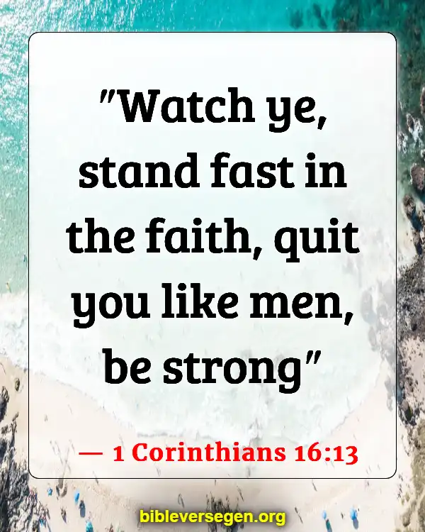 Bible Verses About Lack Of Motivation (1 Corinthians 16:13)