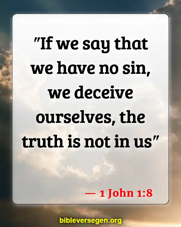 Bible Verses About Dishonest (1 John 1:8)