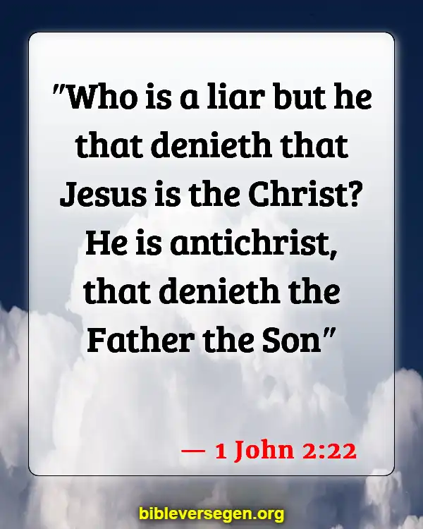 Bible Verses About Dealing With A Liar (1 John 2:22)