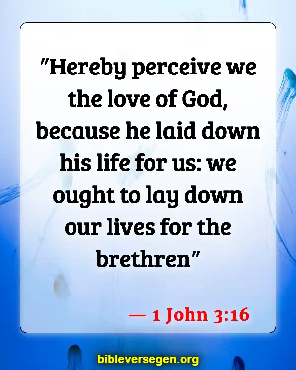 Bible Verses About Self Denial (1 John 3:16)