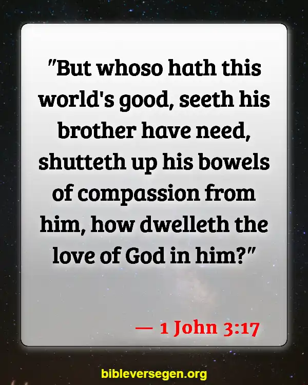 Bible Verses About Riches (1 John 3:17)