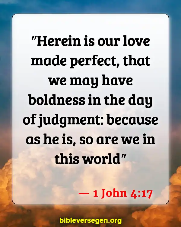 Bible Verses About Being A Perfect Christian (1 John 4:17)