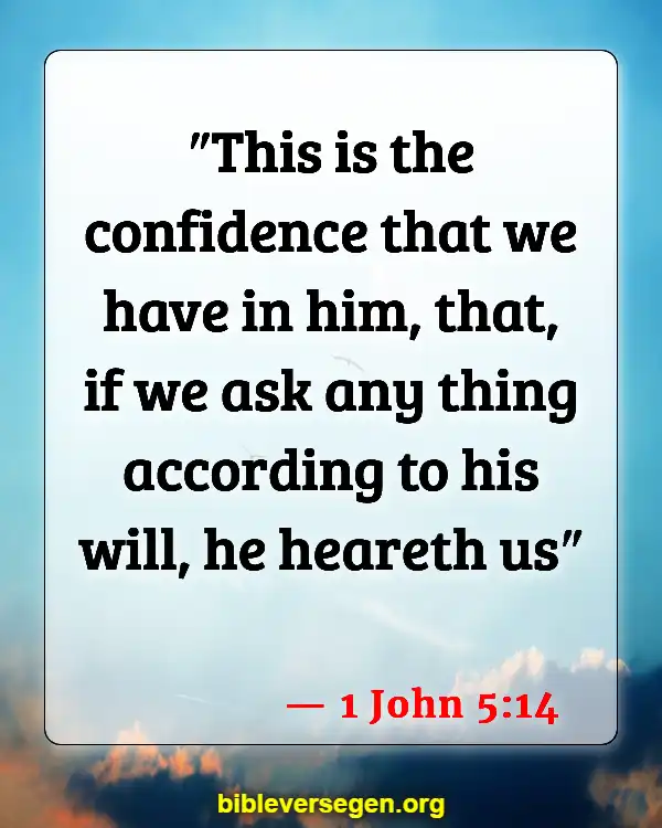 Bible Verses About God Answering Prayers (1 John 5:14)