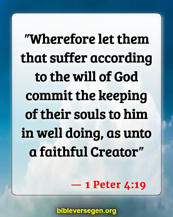 Bible Verses About Gods Faithfulness (1 Peter 4:19)