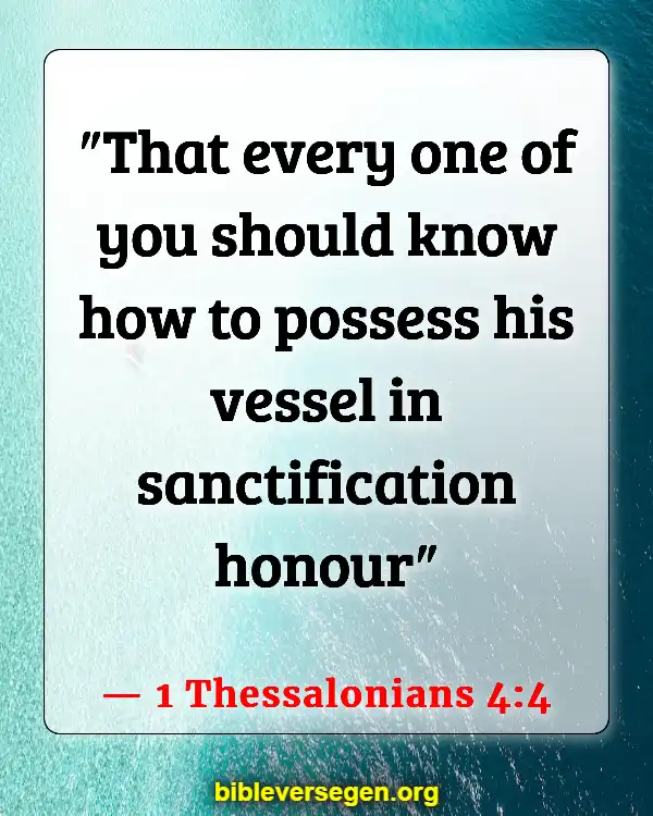 Bible Verses About Our Bodies (1 Thessalonians 4:4)