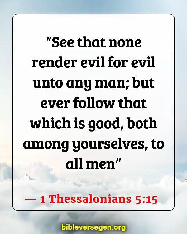 Bible Verses About Virtues (1 Thessalonians 5:15)
