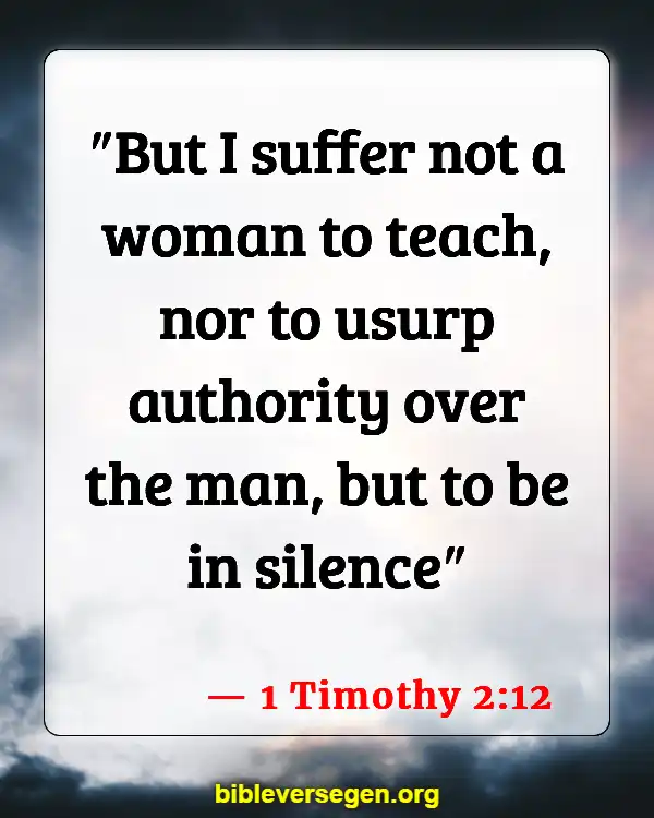 Bible Verses About Giving Authority (1 Timothy 2:12)