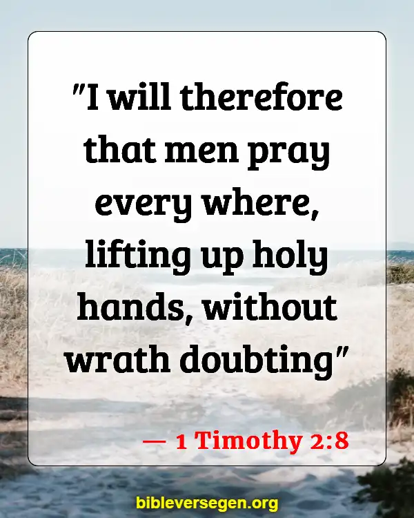 Bible Verses About God Answering Prayers (1 Timothy 2:8)