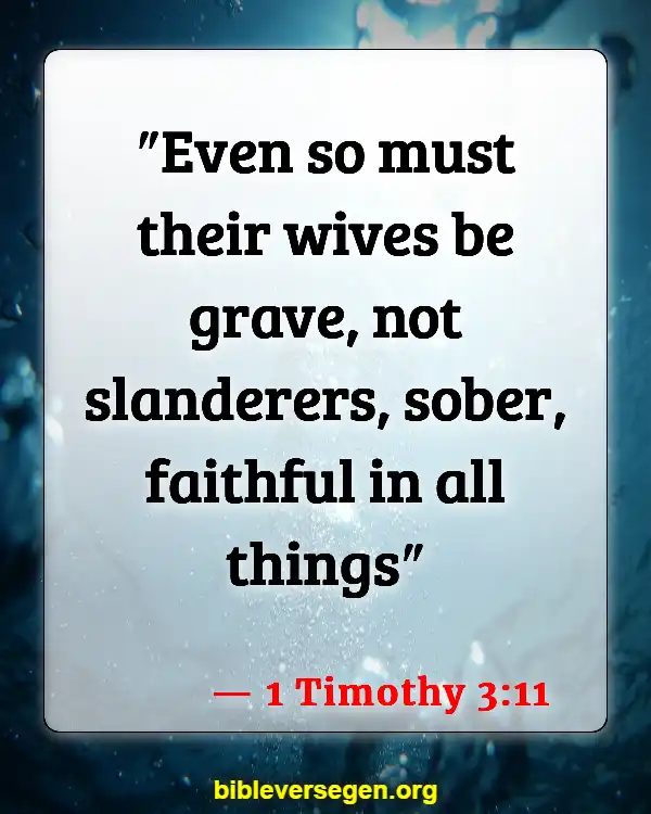 Bible Verses About Being Sober (1 Timothy 3:11)