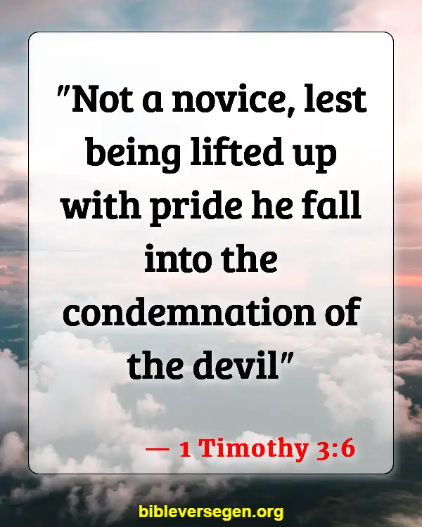 Bible Verses About Being Prideful (1 Timothy 3:6)
