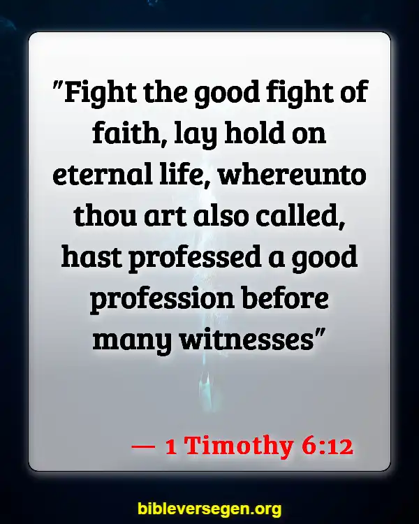 Bible Verses About Self Denial (1 Timothy 6:12)