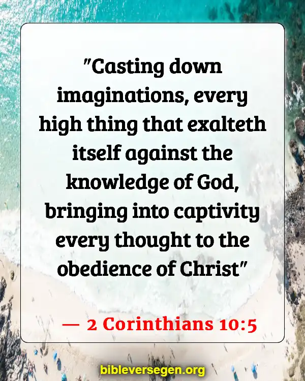 Bible Verses About Imagination (2 Corinthians 10:5)