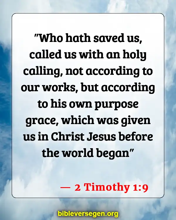Bible Verses About Good Deeds And Faith (2 Timothy 1:9)