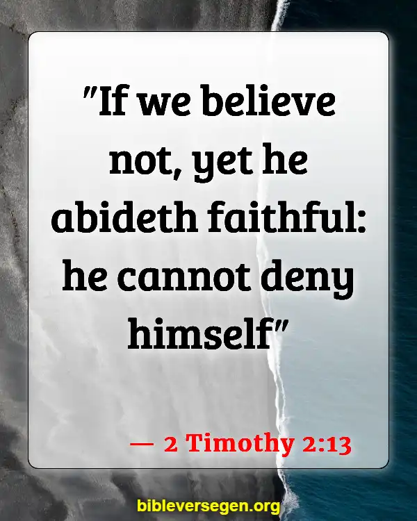 Bible Verses About Gods Faithfulness (2 Timothy 2:13)