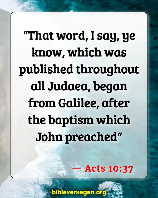 Bible Verses About Baptism Of Babies (Acts 10:37)