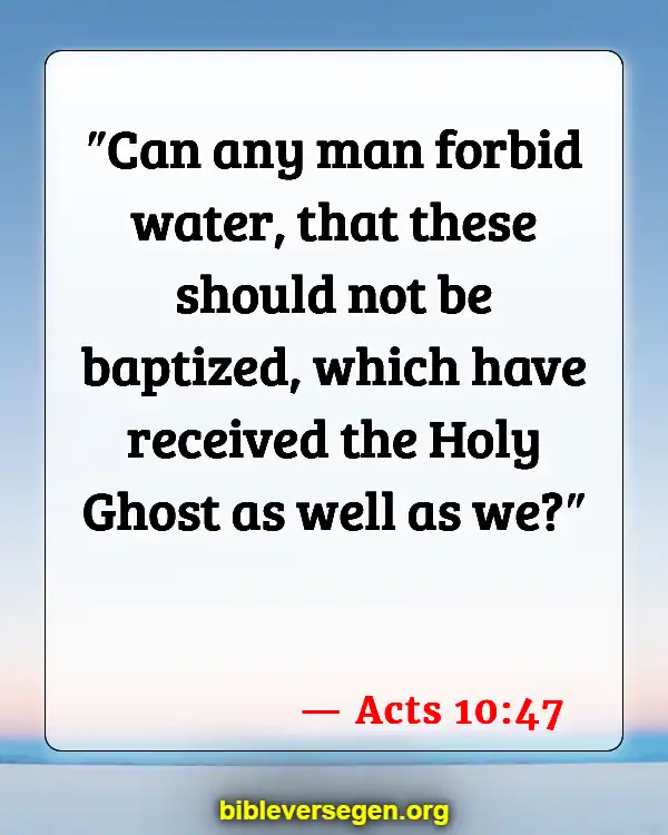 Bible Verses About Baptism And Salvation (Acts 10:47)