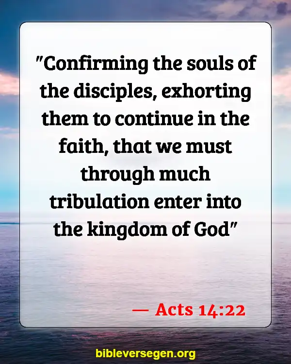 Bible Verses About The Kingdom Of God (Acts 14:22)