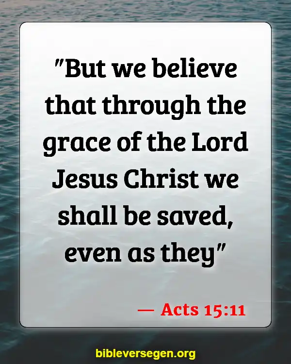 Bible Verses About Hesitance (Acts 15:11)