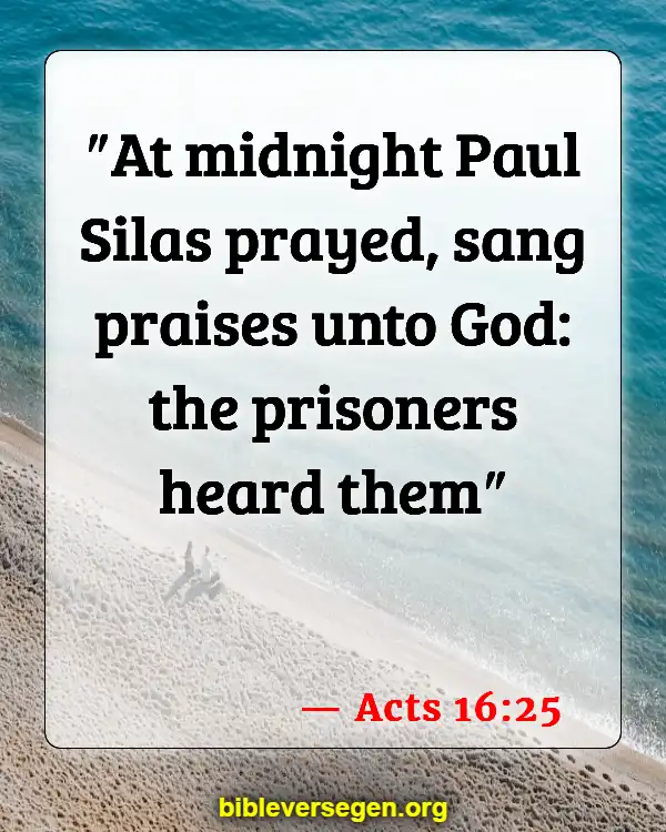 Bible Verses About Listening To Music (Acts 16:25)