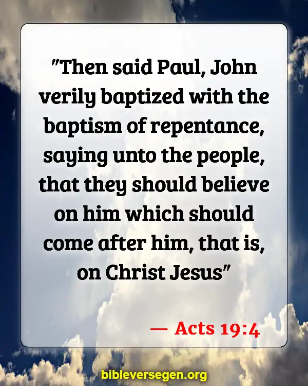 Bible Verses About Baptism And Salvation (Acts 19:4)