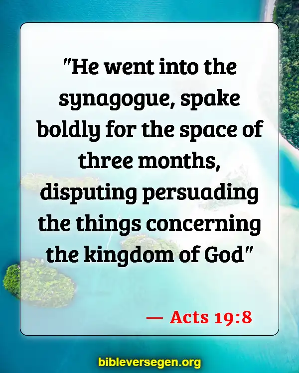 Bible Verses About The Kingdom Of God (Acts 19:8)