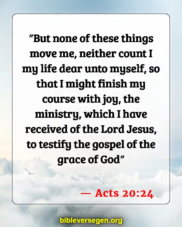 Bible Verses About Becoming A Minister (Acts 20:24)