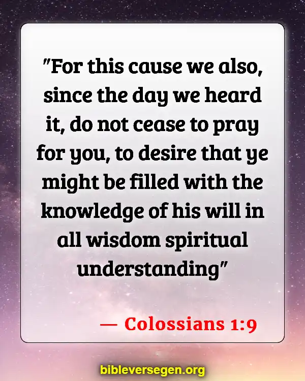Bible Verses About Intercession (Colossians 1:9)