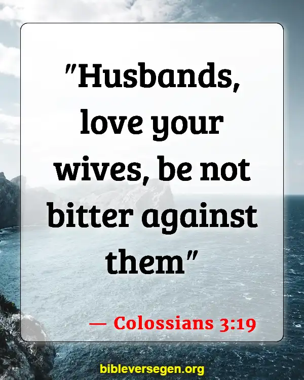 Bible Verses About Was Jesus Married (Colossians 3:19)