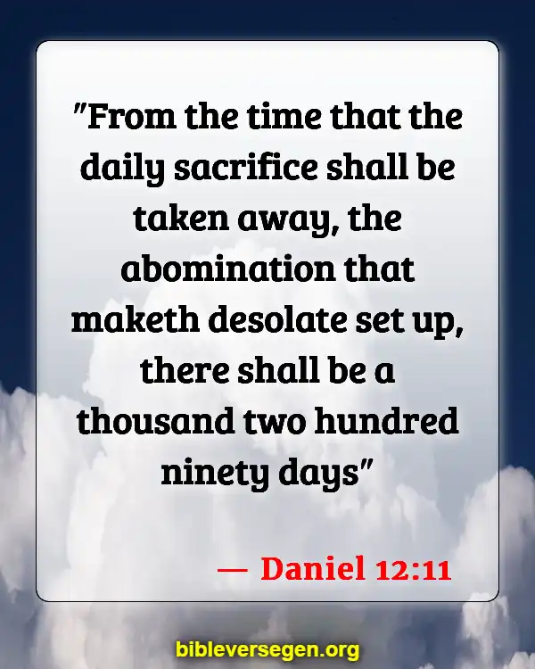 Bible Verses About Worrying About End Times (Daniel 12:11)