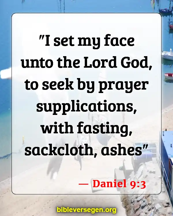 Bible Verses About Prayer For Fasting (Daniel 9:3)