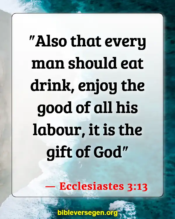 Bible Verses About What We Should Eat (Ecclesiastes 3:13)