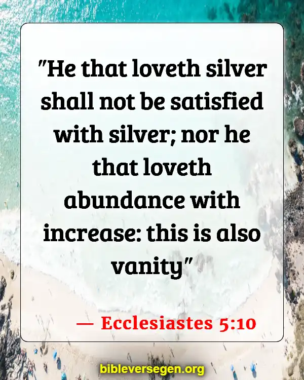 Bible Verses About Riches (Ecclesiastes 5:10)