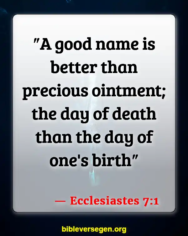Bible Verses About Death Of Loved Ones (Ecclesiastes 7:1)