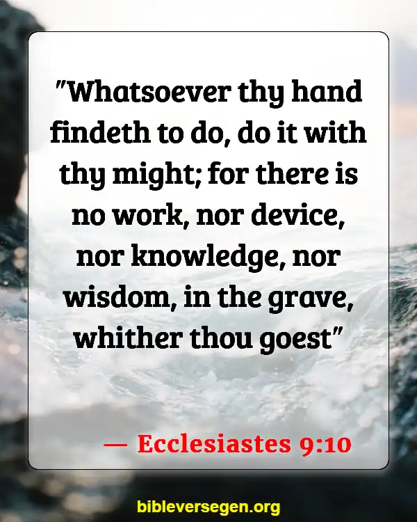Bible Verses About Enthusiasm (Ecclesiastes 9:10)