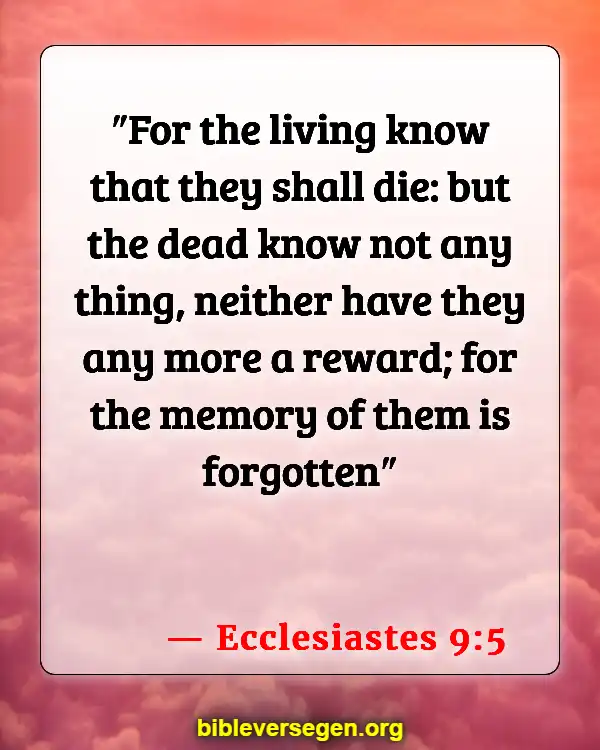 Bible Verses About Speaking About The Dead (Ecclesiastes 9:5)