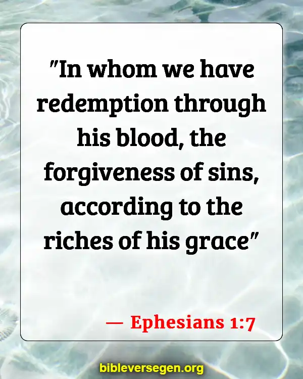 Bible Verses About Sin And The Bible (Ephesians 1:7)
