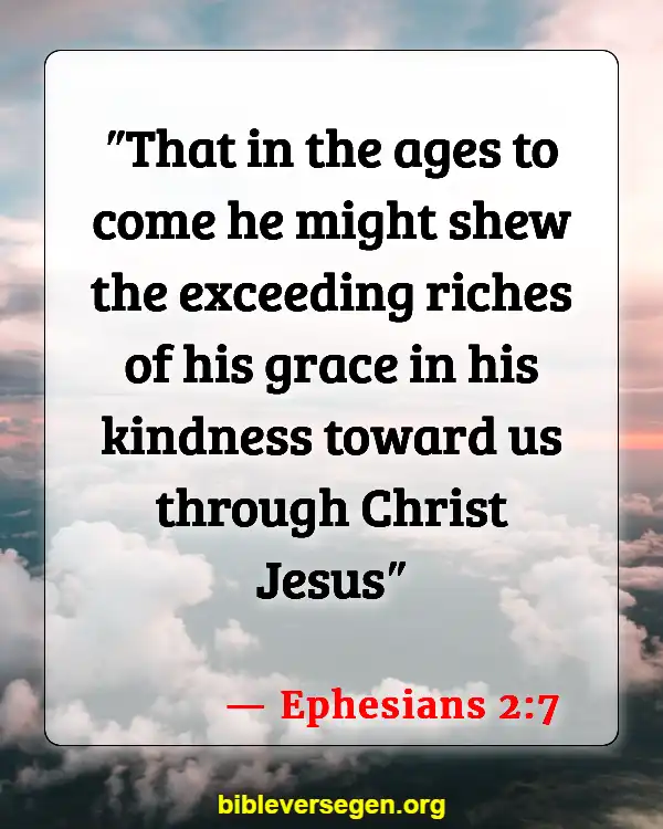 Bible Verses About Being Kind (Ephesians 2:7)