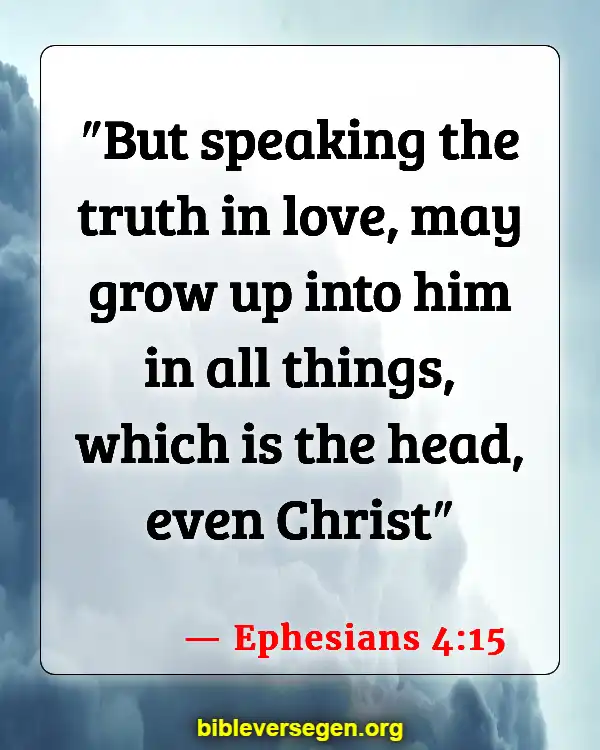 Bible Verses About Speaking The Truth In Love (Ephesians 4:15)