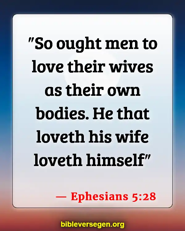 Bible Verses About Was Jesus Married (Ephesians 5:28)