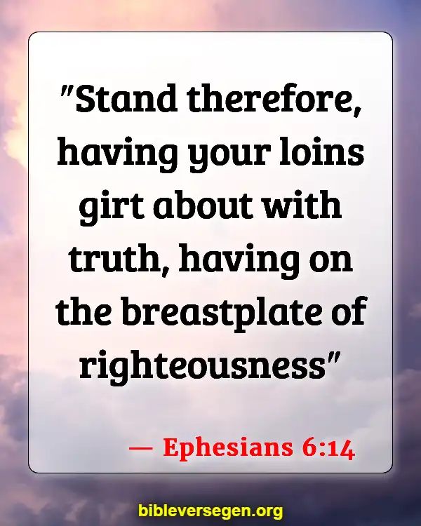 Bible Verses About Speaking The Truth In Love (Ephesians 6:14)