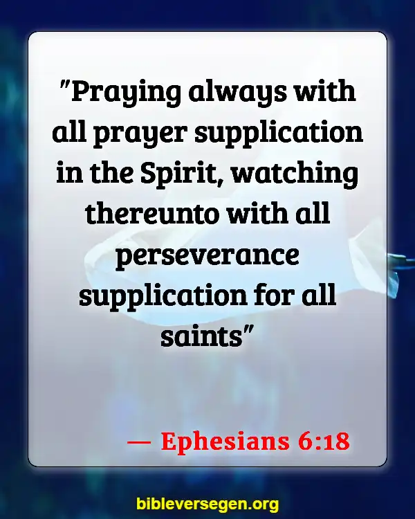 Bible Verses About God Answering Prayers (Ephesians 6:18)