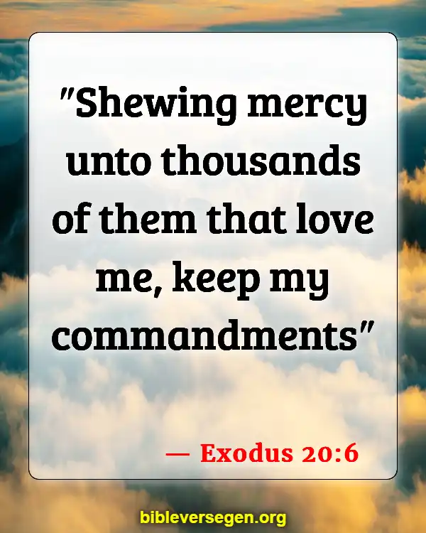 Bible Verses About The Ten Commandments (Exodus 20:6)