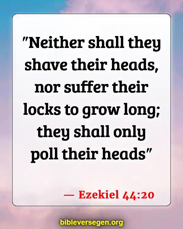Bible Verses About Women Cutting Their Hair (Ezekiel 44:20)