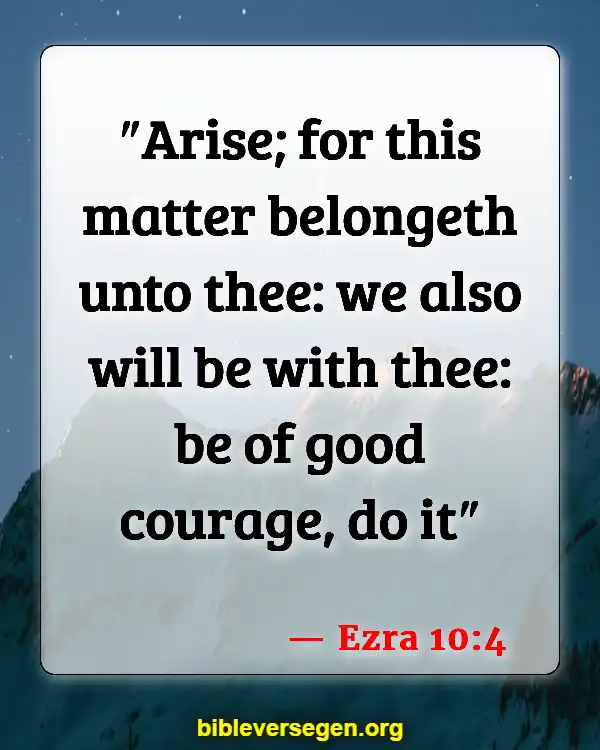 Bible Verses About Responsible (Ezra 10:4)