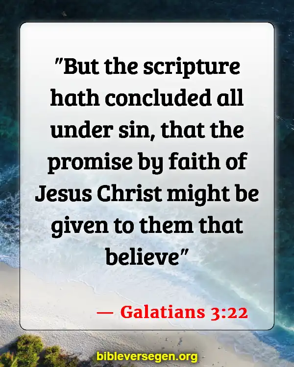 Bible Verses About Sin And The Bible (Galatians 3:22)