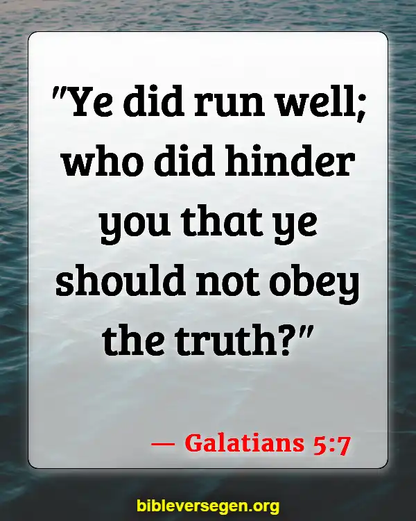 Bible Verses About Hindering (Galatians 5:7)